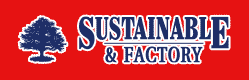 SUSTAINABLE ＆ FACTORY